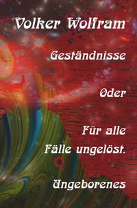 Geständnisse / Geständnisse Oder Für alle Fälle ungelöst.