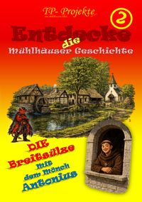 Entdecke die Mühlhäuser Geschichte / Entdecke die Mühlhäuser Geschichte (2-2)
