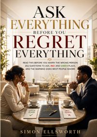 Ask Everything Before You Regret Everything