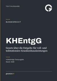 KHEntgG – Gesetz über die Entgelte für voll- und teilstationäre Krankenhausleistungen
