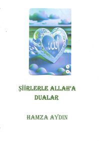 Şiirlerle Allah'a Dualar