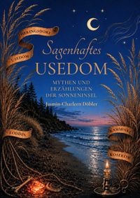 Sagenhaftes Usedom