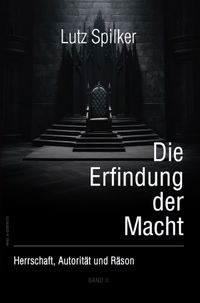 Die Erfindung der Macht