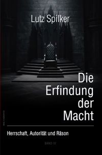 Die Erfindung der Macht