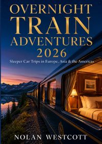 Overnight Train Adventures 2026