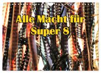 Alle Macht für Super Acht (Wandkalender 2027 DIN A4 quer), CALVENDO Monatskalender