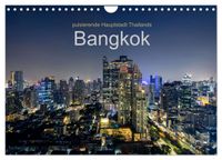 Bangkok - pulsierende Hauptstadt Thailands (Wandkalender 2027 DIN A4 quer), CALVENDO Monatskalender