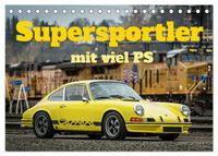 Supersportler mit viel PS (Tischkalender 2027 DIN A5 quer), CALVENDO Monatskalender