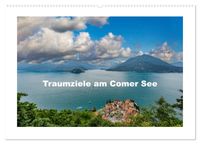 Traumziele am Comer See (Wandkalender 2027 DIN A2 quer), CALVENDO Monatskalender