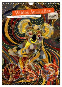 Wildes Australien - Tiere im Stile der Aborigine-Kunst (Wandkalender 2027 DIN A4 hoch), CALVENDO Monatskalender