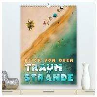 Blick von oben - Traumstrände (hochwertiger Premium Wandkalender 2027 DIN A2 hoch), Kunstdruck in Hochglanz