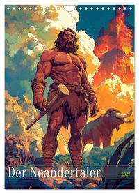 Der Neandertaler - Das vergessene Volk (Wandkalender 2027 DIN A4 hoch), CALVENDO Monatskalender