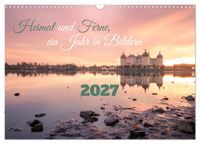 Heimat und Ferne, ein Jahr in Bildern (Wandkalender 2027 DIN A3 quer), CALVENDO Monatskalender