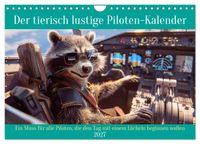Der tierisch lustige Piloten-Kalender (Wandkalender 2027 DIN A4 quer), CALVENDO Monatskalender
