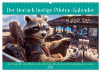 Der tierisch lustige Piloten-Kalender (Wandkalender 2027 DIN A2 quer), CALVENDO Monatskalender