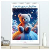 Lieblingskuscheltier - Wenn Kinderträume wahr werden (hochwertiger Premium Wandkalender 2027 DIN A2 hoch), Kunstdruck in Hochglanz