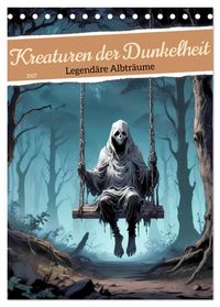 Kreaturen der Dunkelheit - Legendäre Albträume (Tischkalender 2027 DIN A5 hoch), CALVENDO Monatskalender