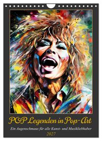 POP Legenden in Pop-Art (Wandkalender 2027 DIN A4 hoch), CALVENDO Monatskalender