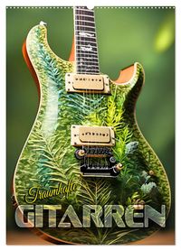 Traumhafte Gitarren (Wandkalender 2027 DIN A2 hoch), CALVENDO Monatskalender