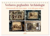 Verloren geglaubte Archäologie (Tischkalender 2027 DIN A5 quer), CALVENDO Monatskalender