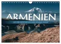 Armenien - Wo die Geschichte ihre Stimme erhebt (Wandkalender 2027 DIN A4 quer), CALVENDO Monatskalender