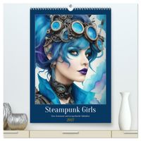 Steam-Punk-Girls - Eine charmante und sympathische Subkultur (hochwertiger Premium Wandkalender 2027 DIN A2 hoch), Kunstdruck in Hochglanz