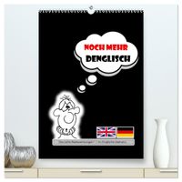 Noch mehr DENGLISCH (hochwertiger Premium Wandkalender 2027 DIN A2 hoch), Kunstdruck in Hochglanz