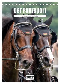 Der Fahrsport ist mehr als nur ein Hobby (Tischkalender 2027 DIN A5 hoch), CALVENDO Monatskalender