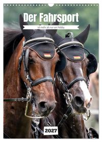 Der Fahrsport ist mehr als nur ein Hobby (Wandkalender 2027 DIN A3 hoch), CALVENDO Monatskalender