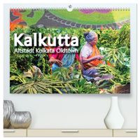 Kalkutta Altstadt Kolkata Oldtown (hochwertiger Premium Wandkalender 2027 DIN A2 quer), Kunstdruck in Hochglanz
