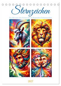 Sternzeichen - Ein Jahr unter den Sternen mit von KI gemalten Tierkreiszeichen (Tischkalender 2027 DIN A5 hoch), CALVENDO Monatskalender