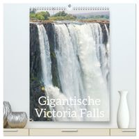 Gigantische Victoria Falls (hochwertiger Premium Wandkalender 2027 DIN A2 hoch), Kunstdruck in Hochglanz