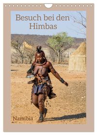Besuch bei den Himbas - Namibia (Wandkalender 2027 DIN A4 hoch), CALVENDO Monatskalender