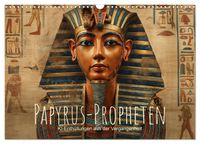 Papyrus-Propheten - KI-Enthüllungen aus der Vergangenheit (Wandkalender 2027 DIN A3 quer), CALVENDO Monatskalender