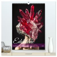 Edelsteine - Inspirierende Mineralien und Kristalle (hochwertiger Premium Wandkalender 2027 DIN A2 hoch), Kunstdruck in Hochglanz