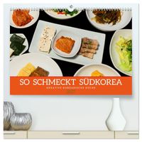 So schmeckt Südkorea: Kreative koreanische Küche (hochwertiger Premium Wandkalender 2027 DIN A2 quer), Kunstdruck in Hochglanz