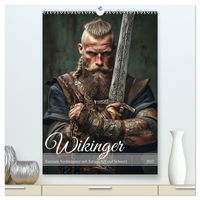 Wikinger - Fantasie Nordmänner mit Tattoo, Axt und Schwert (hochwertiger Premium Wandkalender 2027 DIN A2 hoch), Kunstdruck in Hochglanz