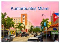 Kunterbuntes Miami (Wandkalender 2027 DIN A2 quer), CALVENDO Monatskalender