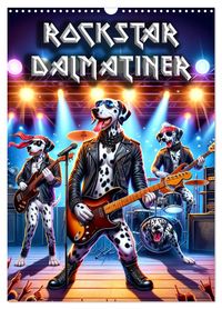 Rockstar Dalmatiner (Wandkalender 2027 DIN A3 hoch), CALVENDO Monatskalender