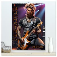 Rockstars - Live on Stage (hochwertiger Premium Wandkalender 2027 DIN A2 hoch), Kunstdruck in Hochglanz