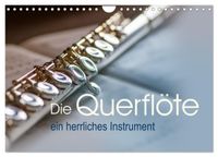 Die Querflöte, ein herrliches Instrument (Wandkalender 2027 DIN A4 quer), CALVENDO Monatskalender