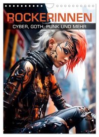 ROCKERINNEN Cyber, Goth, Punk und mehr (Wandkalender 2027 DIN A4 hoch), CALVENDO Monatskalender