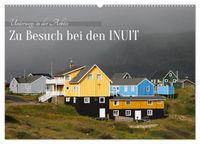 Zu Besuch bei den Inuit (Wandkalender 2027 DIN A2 quer), CALVENDO Monatskalender