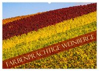 Farbenprächtige Weinberge (Wandkalender 2027 DIN A2 quer), CALVENDO Monatskalender