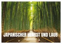 Japanischer Herbst und Laub (Wandkalender 2027 DIN A2 quer), CALVENDO Monatskalender