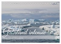 Grönland intensiv (Tischkalender 2027 DIN A5 quer), CALVENDO Monatskalender