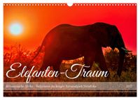 Elefanten-Traum - Herzenssache Afrika (Wandkalender 2027 DIN A3 quer), CALVENDO Monatskalender