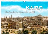 KAIRO Die ägyptische Metropole am Nil (Wandkalender 2027 DIN A3 quer), CALVENDO Monatskalender