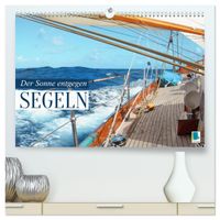 Segeln: Der Sonne entgegen (hochwertiger Premium Wandkalender 2027 DIN A2 quer), Kunstdruck in Hochglanz