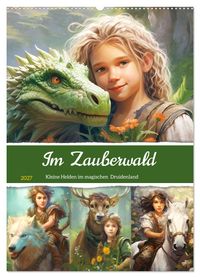 Im Zauberwald. Kleine Helden im magischen Druidenland (Wandkalender 2027 DIN A2 hoch), CALVENDO Monatskalender